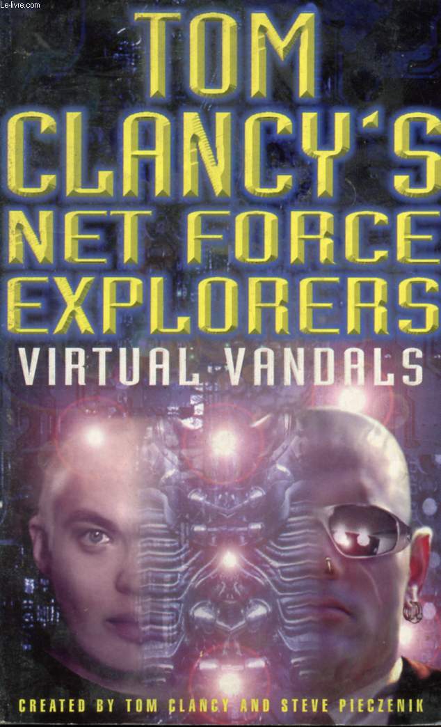 TOM CLANCY'S NET FORCE EXPLORERS: VIRTUAL VANDALS
