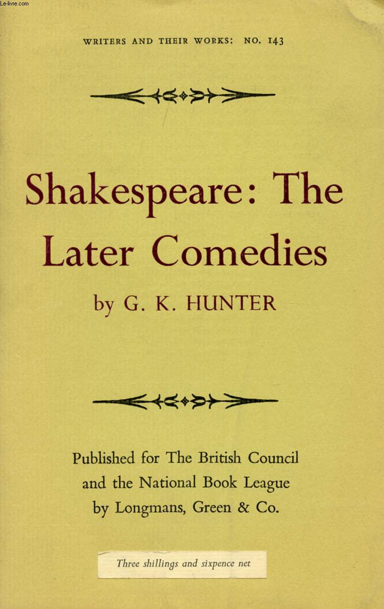 SHAKESPEARE: THE LATER COMEDIES