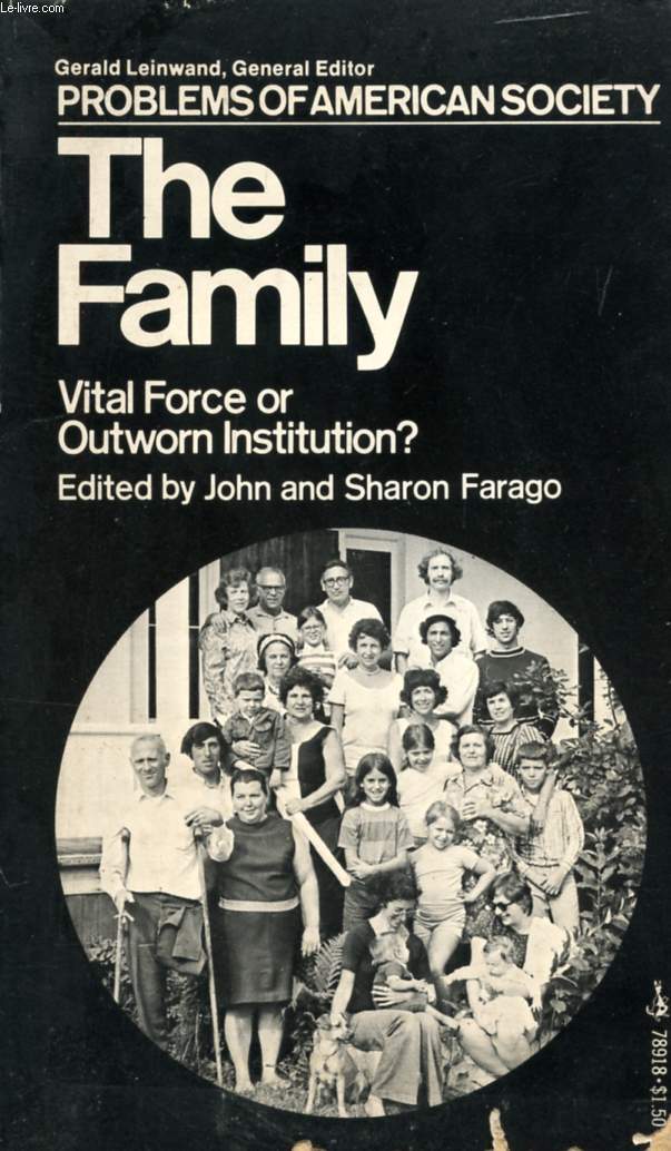 THE FAMILY, VITAL FORCE OF OUTWORN INSTITUTION ?