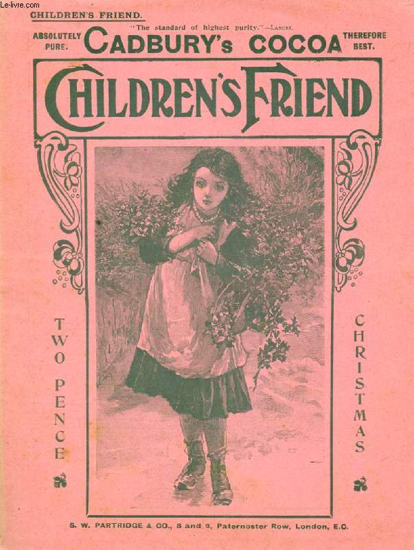 THE CHILDREN'S FRIEND, CHRISTMAS 1904 (Contents: Uncle Jo's Old Coat, E.H. Stooke. Christmas Day in strange places, A Fireside talk. A Christmas Train, A. Pembury. Above and Below on an Ocean Liner, B. Merry. Round the Empire, XII. Bombay...)