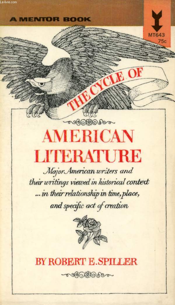 THE CYCLE OF AMERICAN LITERATURE, AN ESSAY IN HISTORICAL CRITICISM
