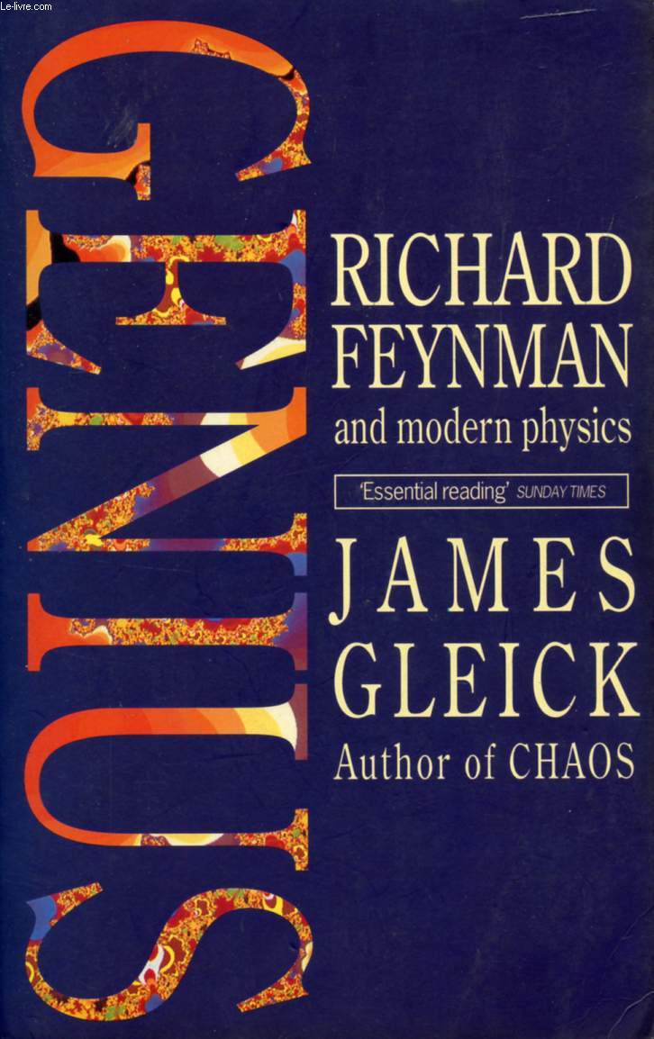 GENIUS, RICHARD FEYNMAN AND MODERN PHYSICS