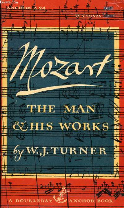 MOZART: THE MAN AND HIS WORK