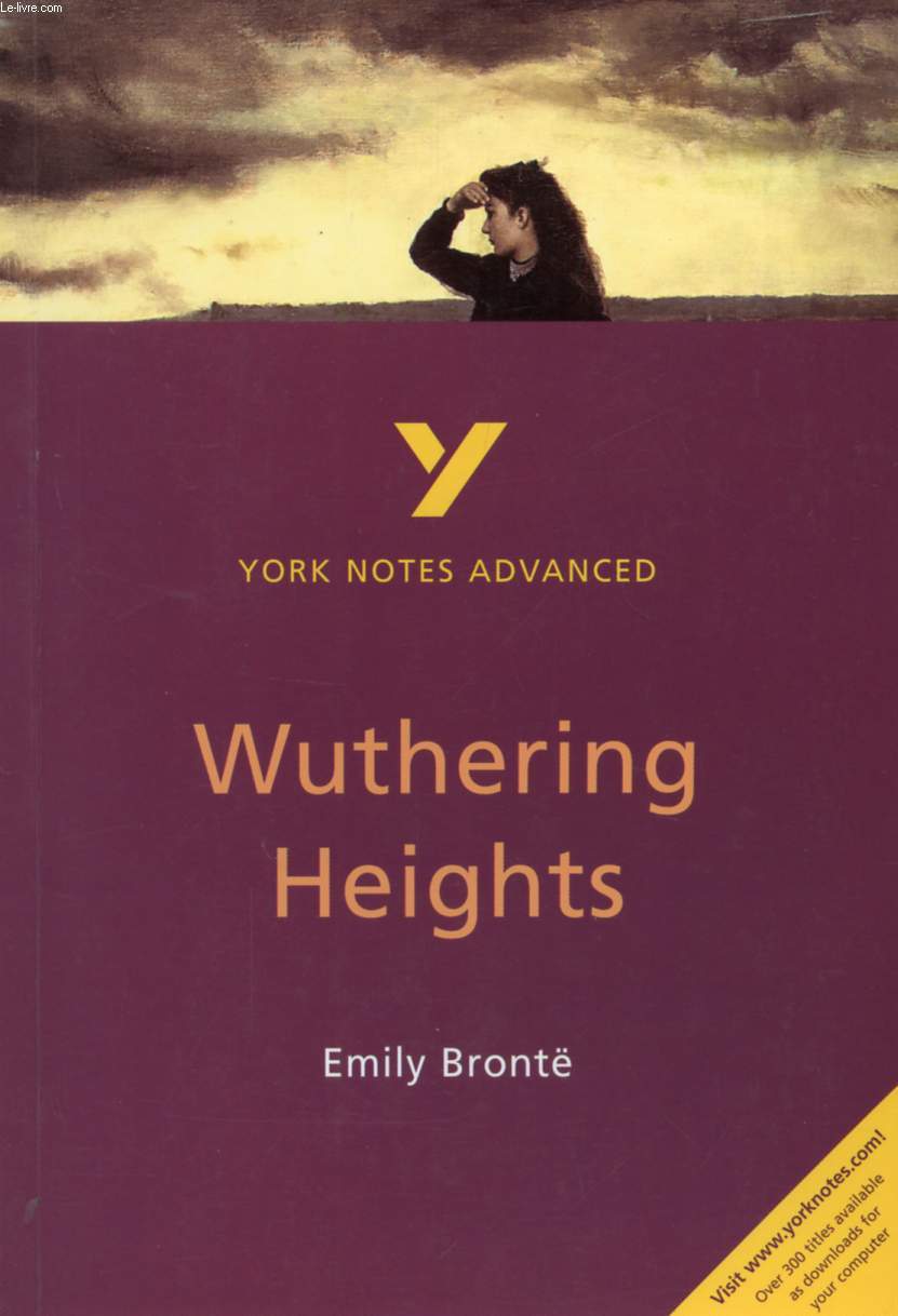 WUTHERING HEIGHTS, EMILY BRONT (YORK NOTES)
