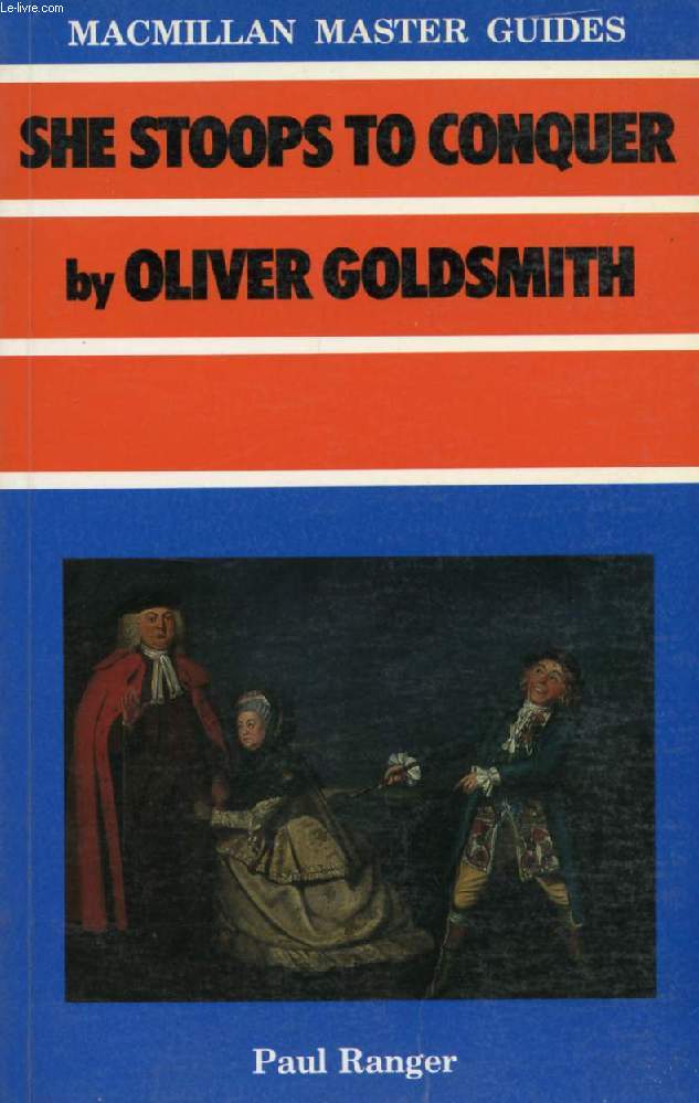 SHE STOOPS TO CONQUER, BY OLIVER GOLDSMITH (MACMILLAN MASTER GUIDES)