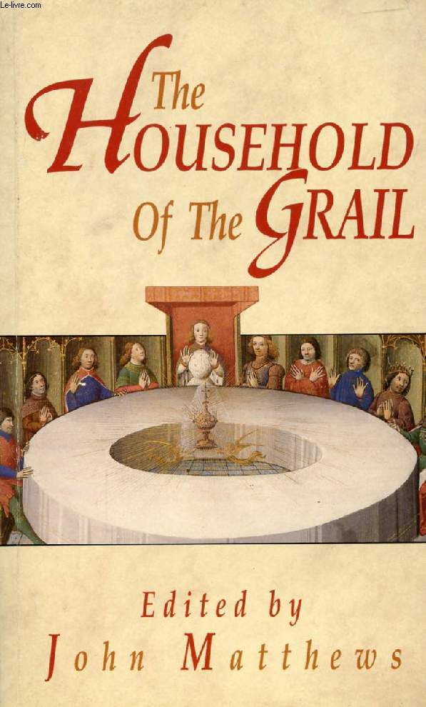 THE HOUSEHOLD OF THE GRAIL