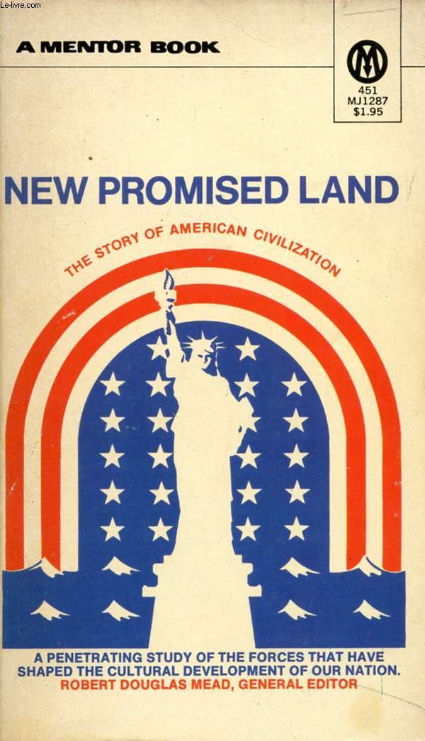 NEW PROMISED LAND, THE STORY OF AMERICAN CIVILIZATION