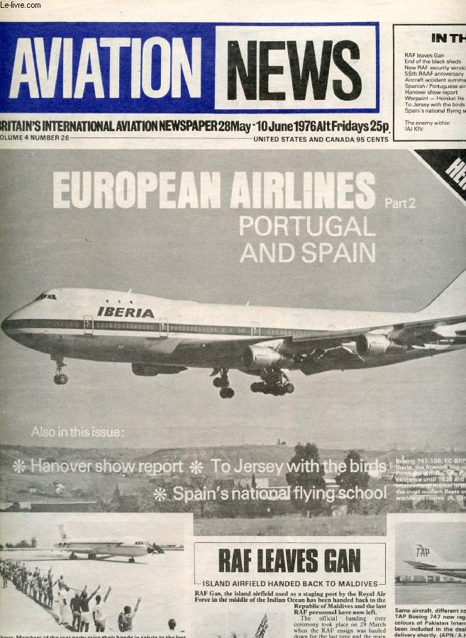 AVIATION NEWS, VOL. 4, N 26, MAY-JUNE 1976, BRITAIN'S INTERNATIONAL AVIATION NEWSPAPER (Contents: RAF leaves Gan End of the black sheds New RAF security service 55th RAAF anniversary Aircraft accident summary Spanish / Portug. airlines Hanover show...)