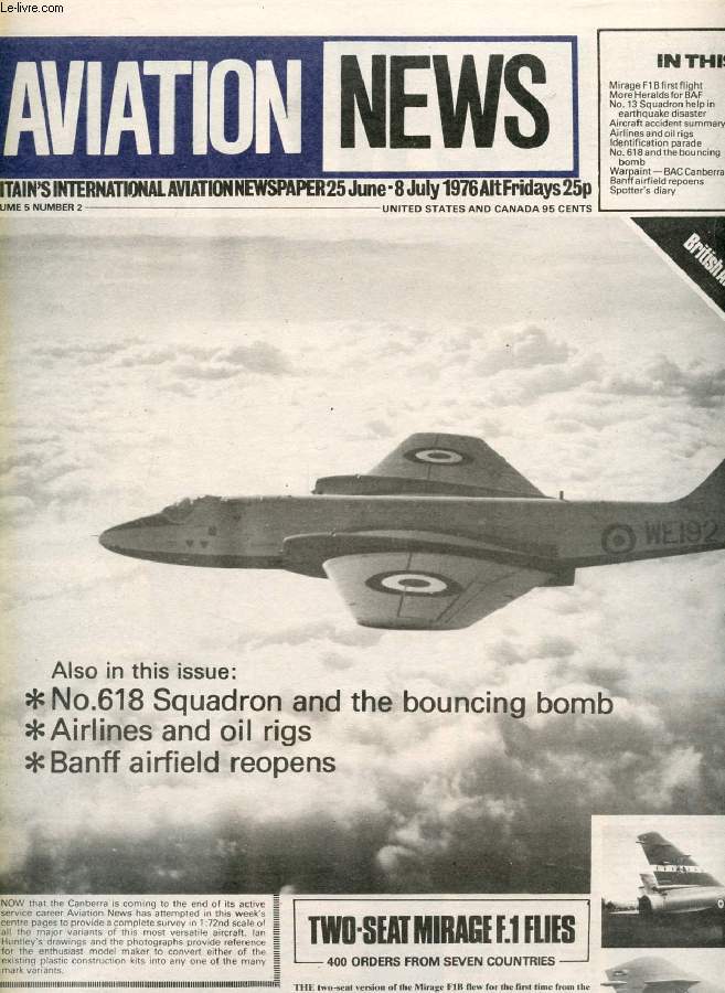 AVIATION NEWS, VOL. 5, N 2, JUNE-JULY 1976, BRITAIN'S INTERNATIONAL AVIATION NEWSPAPER (Contents: Mirage F1B first flight More Heralds for BAF No. 13 Squadron help in earthquake disaster Aircraft accident summary Airlines and oil rigs Identification...)