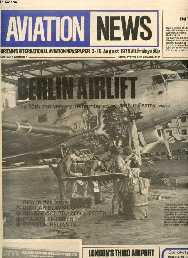 AVIATION NEWS, VOL. 8, N 5, AUG. 1979, BRITAIN'S INTERNATIONAL AVIATION NEWSPAPER (Contents: New version of Challenger Aircraft accident summary Scottish airscene Berlin airlift Air Service Training, Perth Warpaint - Hawker Hart Boxcar bows out...)