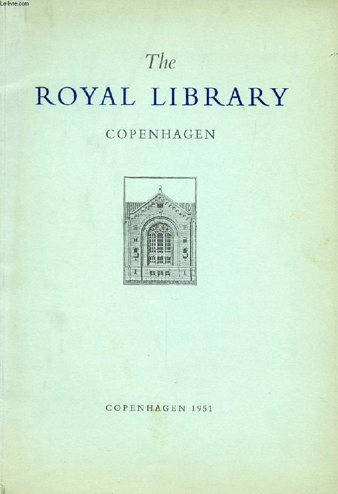 THE ROYAL LIBRARY COPENHAGEN, A BRIEF INTRODUCTION