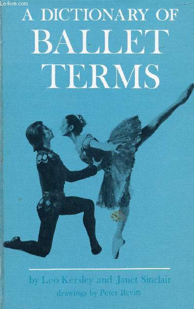 A DICTIONARY OF BALLET TERMS