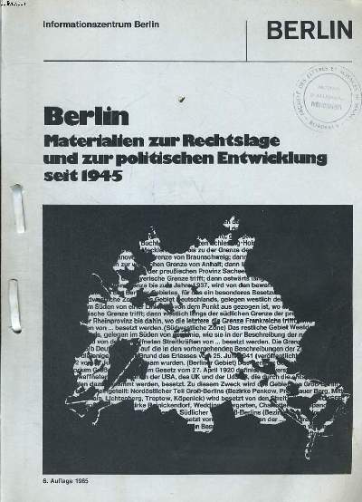 BERLIN, MATERIALIEN ZUR RECHTSLAGE UND ZUR POLITISCHEN ENTWICKLUNG SEIT 1945.