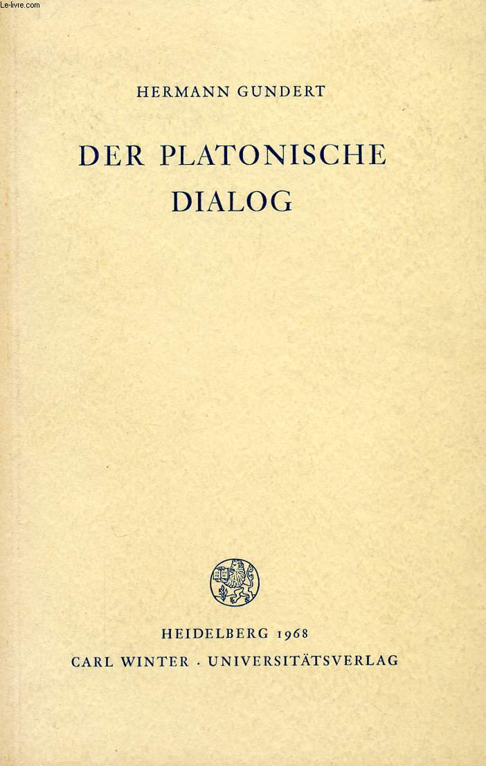 DER PLATONISCHE DIALOG