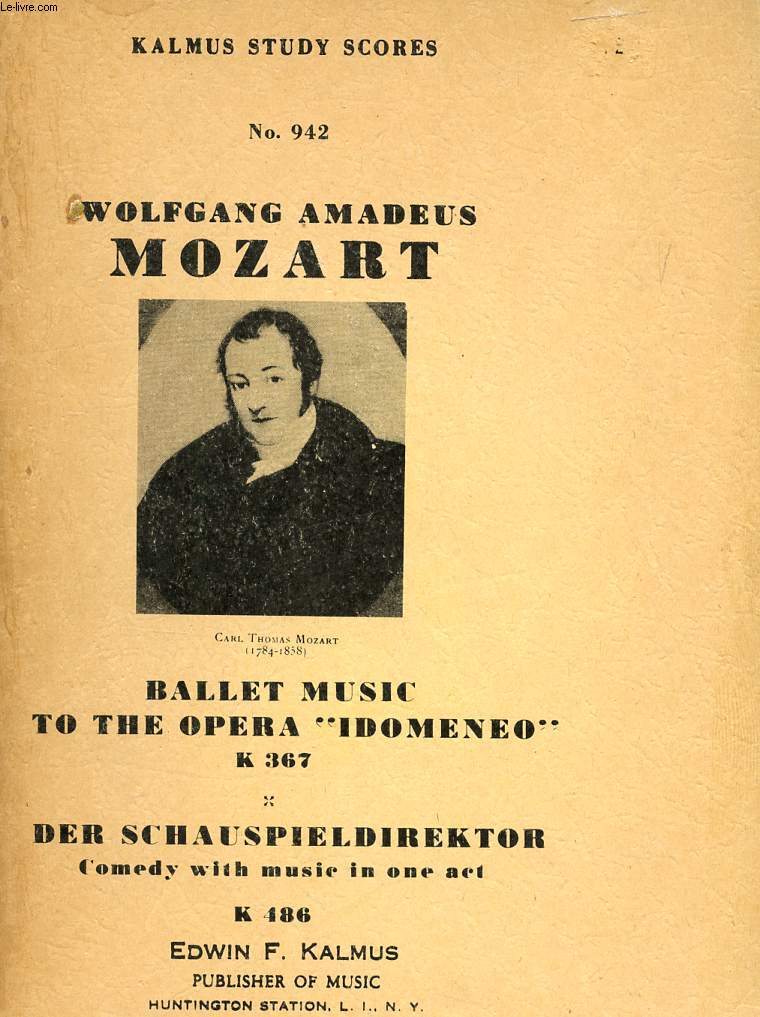 BALLET MUSIC TO THE OPERA 'IDOMENEO' (K 367), DER SCHAUSPIELDIREKTOR, COMEDY WITH MUSIC IN ONE ACT (K 486)
