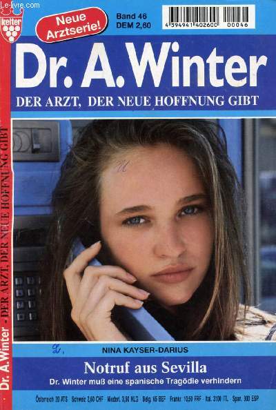 Dr. A. WINTER, BAND 46 Nina Kayser-Darius, Notruf aus Sevilla, Dr. Winter mu eine spanische Tragdie verhindern)