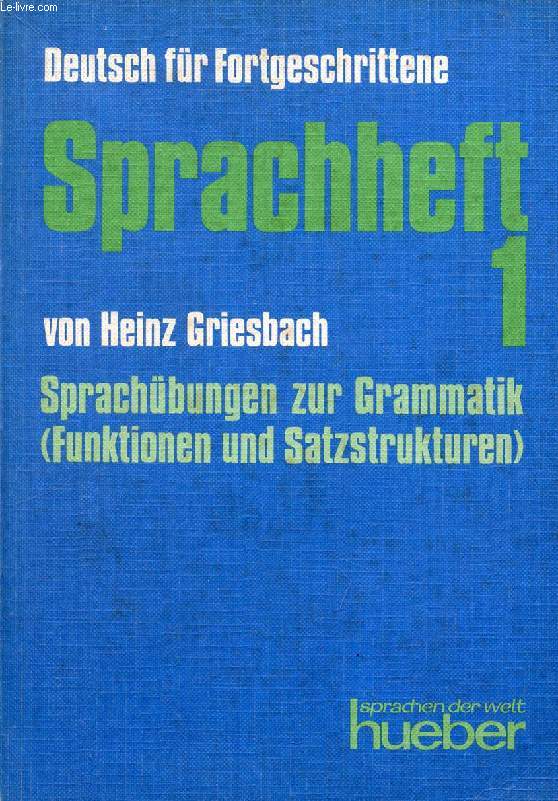SPRACHHEFT 1, SPRACHBUNGEN ZUR GRAMMATIK (FUNKTIONEN UND SATZSTRUKTUREN)