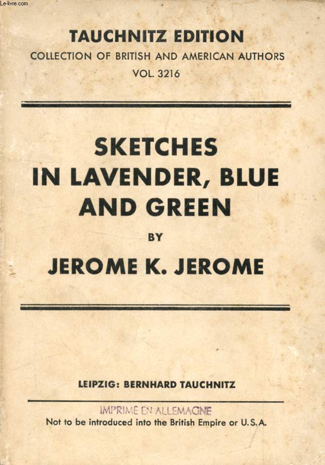 SKETCHES IN LAVENDER, BLUE AND GREEN (COLLECTION OF BRITISH AND AMERICAN AUTHORS, VOL. 3216)