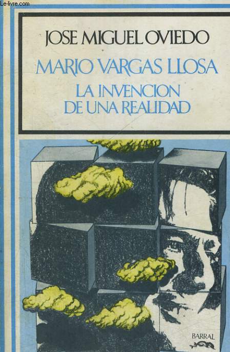 MARIO VARGAS LLOSA, LA INVECION DE LA REALIDAD