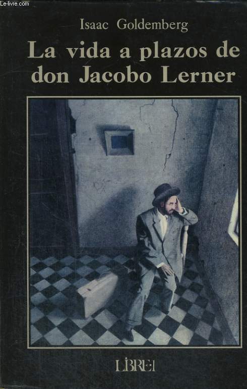 LA VIDA A PLAZOS DE DON JACOBO LERNER