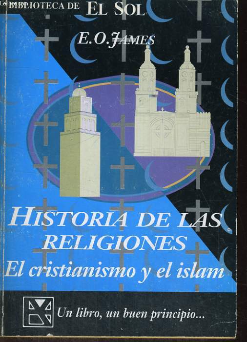 HISTORIA DE LAS RELIGIONES, EL CRISTIANISMO Y EL ISLAM