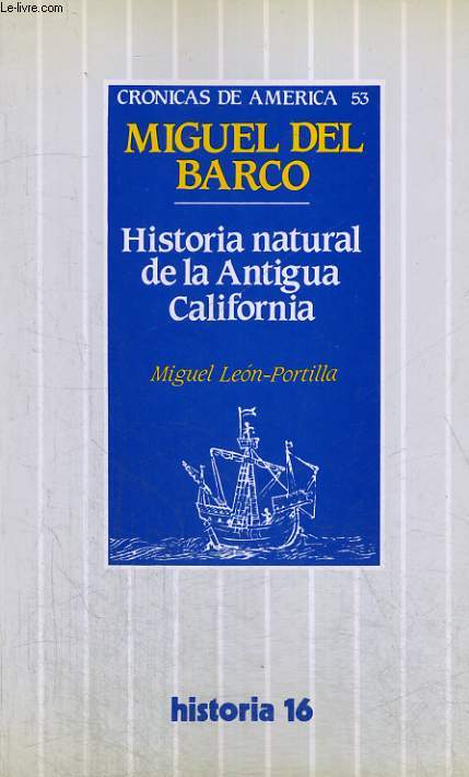 CRONICAS DE AMERICA 53 : HISTORIA NATURAL DE LA ANTIGUA CALIFORNIA