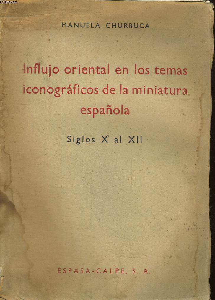 INFLIJO ORIENTAL EN LOS TEMAS ICONOGRAFICOS DE LA MINIATURA ESPANOLA, SIGLOS X AL XII