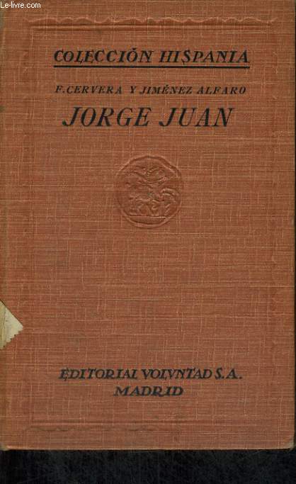 JORGE JUAN Y LA COLONIZACION ESPANOLA EN AMERICA, VOL. V-SERIE F
