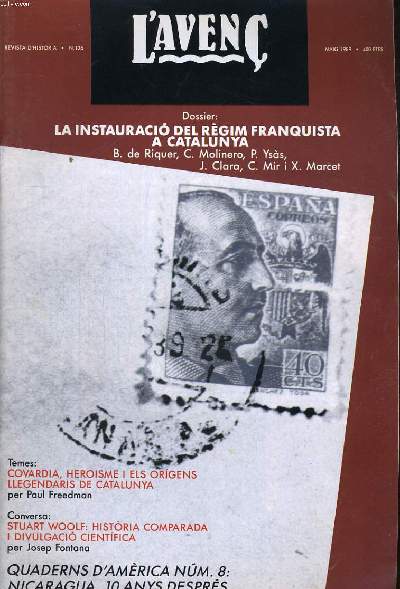 L'AVENC, REVISTA D'HISTORIA, N126, MAIG 1989, DOSSIER / LA INSTAURACIO DEL REGIM FRANQUISTA A CATALUNYA PER BORJA DE RIQUER..., COVAZRDIA, HEROISME I ELS ORIGENS LLEGENDARIS DE CATALUNYA PER PAUL FREEDMAN...