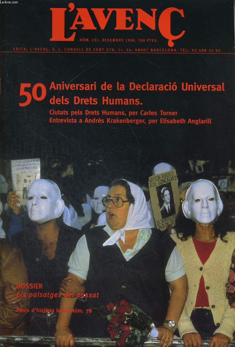 L'AVENC, REVISTA D'HISTORIA, N231, DESEMBRE 1998, 50 ANIVERSARI DE LA DECLARACIO UNIVERSAL DELS DRETS HUMANS. CIUTATS PELS DRETS HUMANS per CARLES TORNER. ENTREVISTA A ANDRE KRAKENBERGER per ELISABETH ANGLARILL. DOSSIER: EL PAISATGES DEL PASSAT...