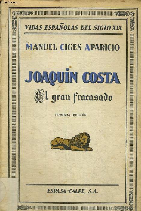JOAQUIN COSTA. EL GRAN FRACASO