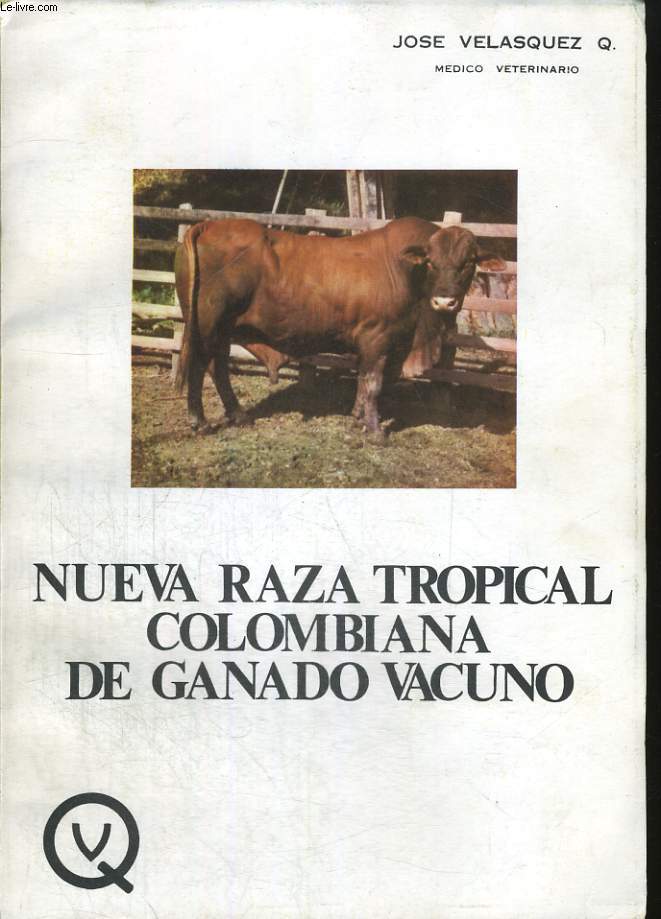 NUEVA RAZA TROPICAL COLOMBIANA DE GANADO VACUNO