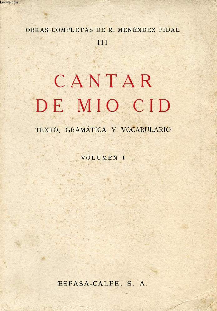 CANTAR DE MIO CID, TEXTO, GRAMATICA Y VOCABULARIO, VOLUMEN I