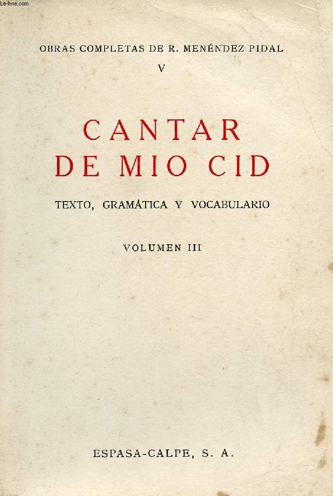 CANTAR DE MIO CID, TEXTO, GRAMATICA Y VOCABULARIO, VOLUMEN III