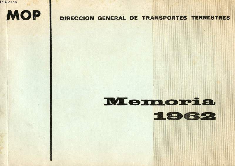 MOP, DIRECCION GENERAL DE TRANSPORTES TERRESTRES, MEMORIA 1962