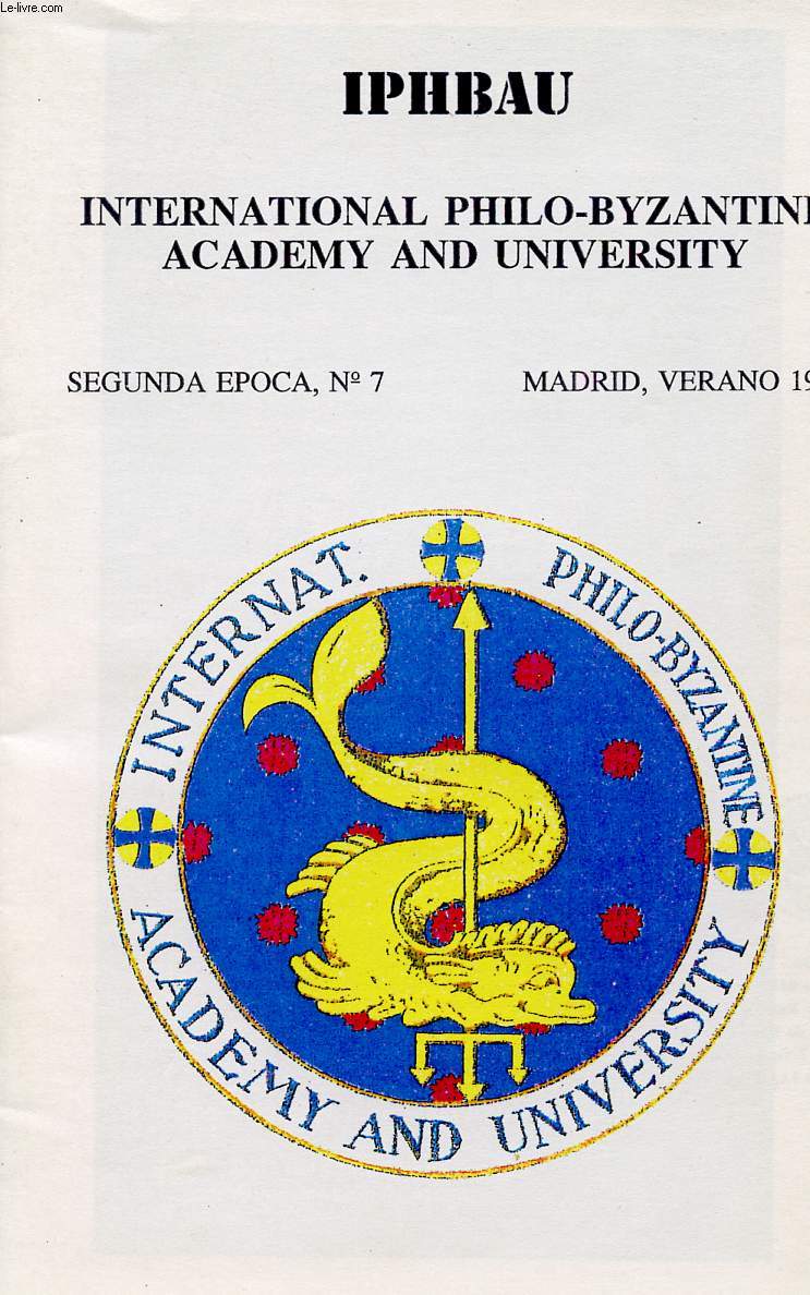 IPHBAU, INTERNATIONAL PHILO-BYZANTINE ACADEMY AND UNIVERSITY, 2a EPOCA, N 7, VERANO 1994