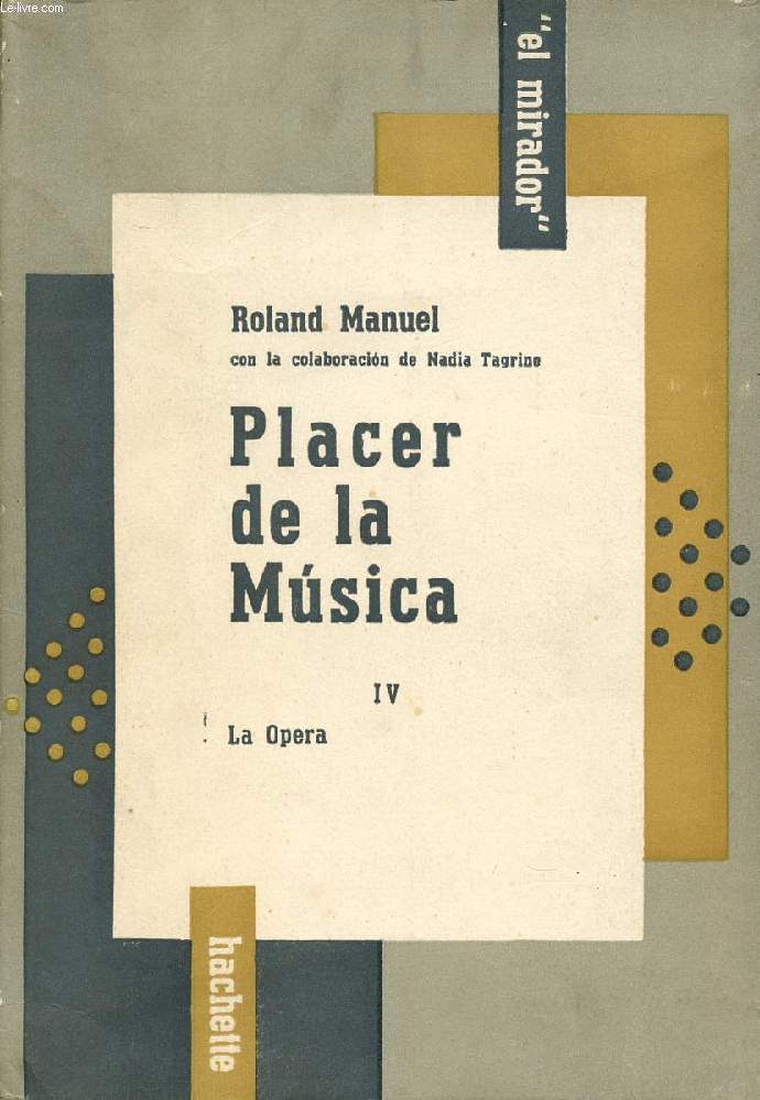 PLACER DE LA MUSICA, T. IV, LA OPERA