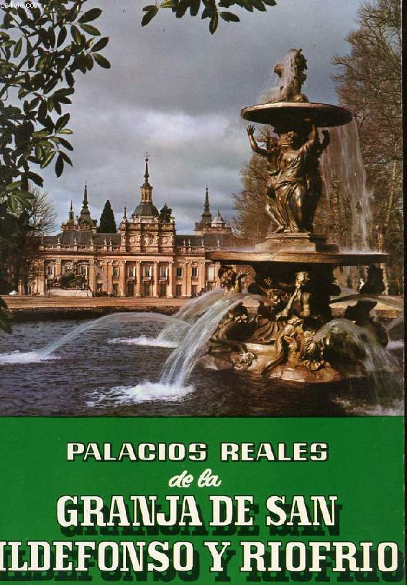 PALACIOS REALES DE LA GRANJA DE SAN ILDEFONSO Y RIOFRIO