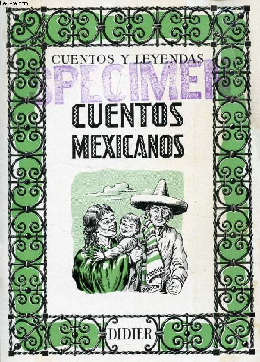 CUENTOS MEXICANOS (Cuentos y Leyendas, Tercer Grado, n 4)