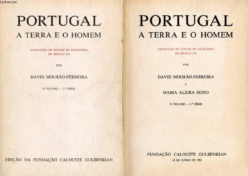 PORTUGAL A TERRA E O HOMEM, II VOLUME - 1a + 3a SERIE, Antologia de textos de escritores do sculo XX