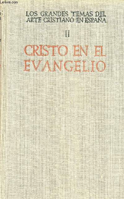 CRISTO EN EL EVANGELIO (LOS GRANDES TEMAS DEL ARTE CRISTIANO EN ESPAA, II)
