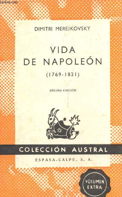 VIDA DE NAPOLEON (1769-1821) (Coleccion Austral, 30)