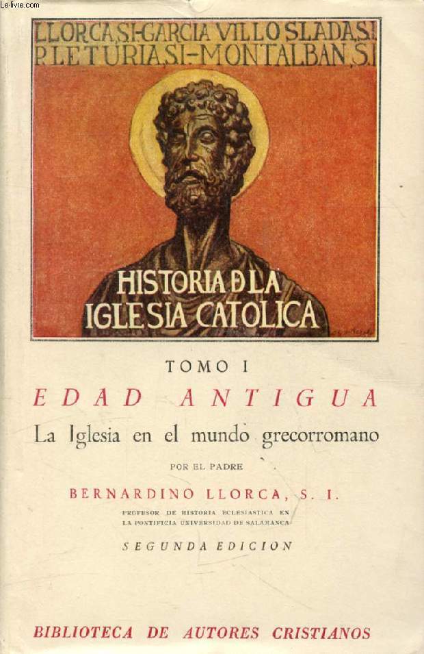 HISTORIA DE LA IGLESIA CATOLICA, TOMO I, EDAD ANTIGUA, La Iglesia en el Mundo Grecorromano