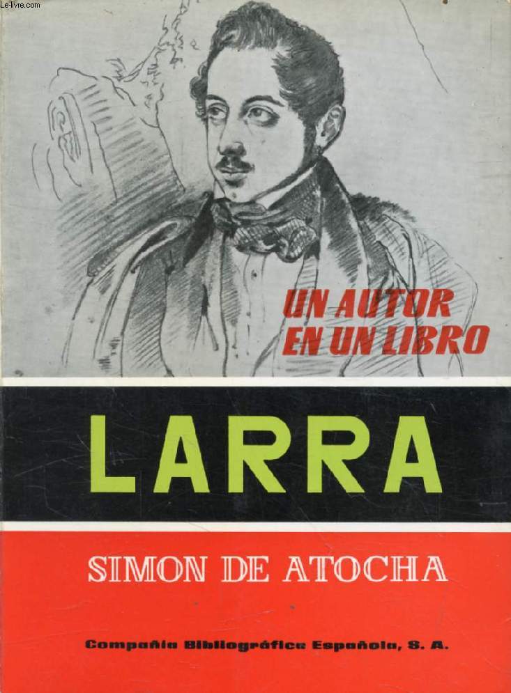 LARRA, Estudio y Antologia (Un Autor en un Libro, 15)