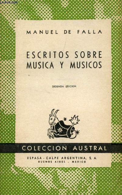 ESCRITOS SOBRE MUSICA Y MUSICOS, DEBUSSY, WAGNER, EL 'CANTE JONDO', COLECCIN AUSTRAL, N 950
