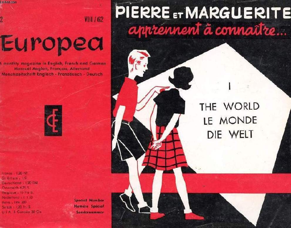 EUROPEA, 2, VIII/62, PIERRE ET MARGUERITE APPRENNENT A CONNAITRE, I, LE MONDE (Contents: The World. Geography.The Port. The Town. The Station. The Church. The Castle...)