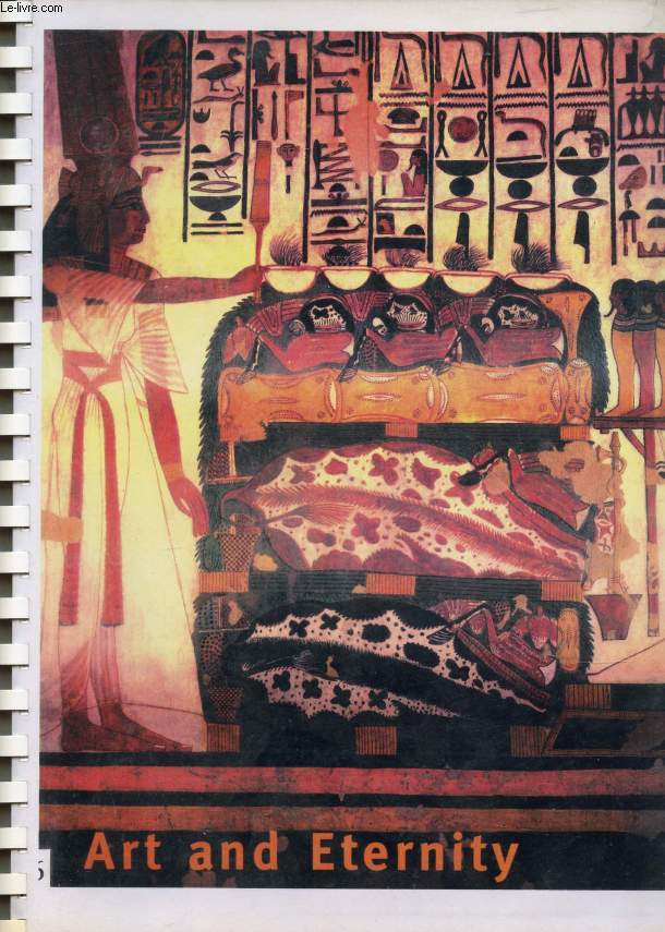 ART AND ETERNITY, THE NEFERTARI WALL PAINTINGS CONSERVATION PROJECT 1986-1992 (PHOTOCOPIE / COPY)