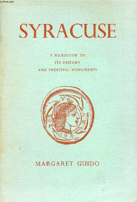 SYRACUSE, A HANDBOOK TO ITS HISTORY AND PRINCIPAL MONUMENTS