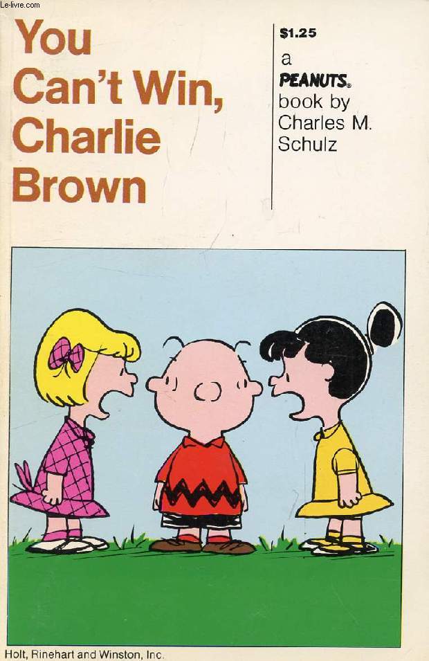YOU CAN'T WIN, CHARLIE BROWN