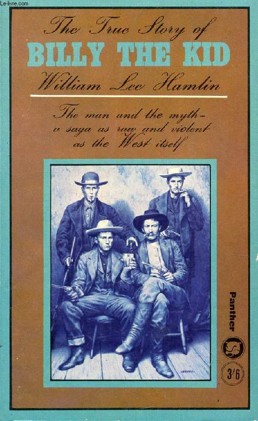 THE TRUE STORY OF BILLY THE KID
